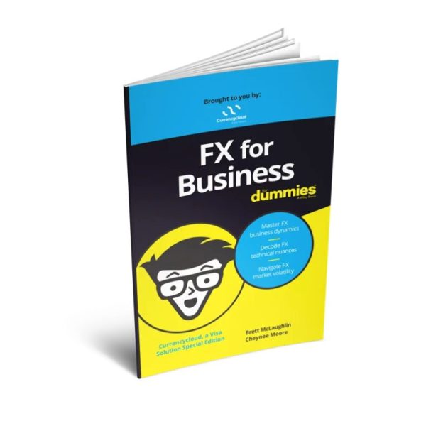 Mastering the FX Market: Currencycloud’s ‘FX for Business for Dummies’ Offers Key Strategies for Success
